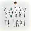 Cadeaukaartje&nbsp; Sorry te laat&nbsp;7 x 7 cm.