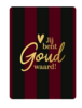 Cadeaukaartje Jij bent goud waard A7