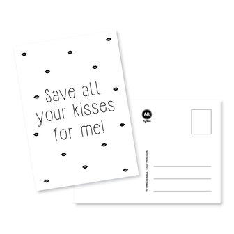 Kaart | Zwart Wit &quot;Save all your kisses for me&quot;
