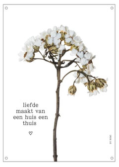 TUINPOSTER Liefde maakt van een huis een thuis