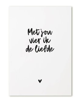 zwart wit kaart met tekst &#039;Met jou vier ik de liefde&#039;