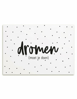 Kaart &quot;Dromen moet je doen&quot; new