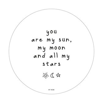 Muurcirkel / You are my sun, my moon and all my stars ByRomi