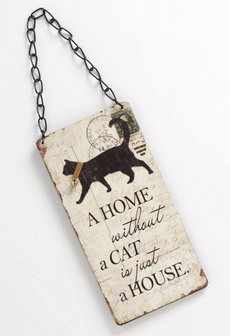 Tekstbord A Home Without A Cat Is Just A House 20 cm