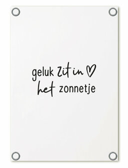 Tuinposter Geluk zit in het zonnetje| 60x80cm ZOEDT