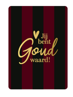 Cadeaukaartje Jij bent goud waard A7