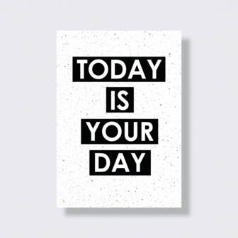 Poster | Today is your day