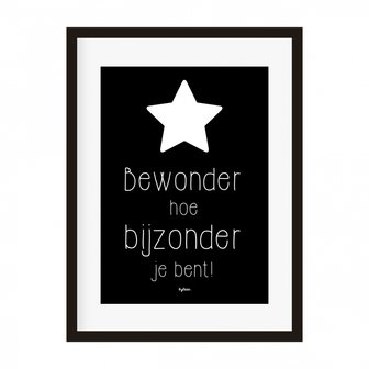 Poster | Bewonder hoe bijzonder je bent |Zwart