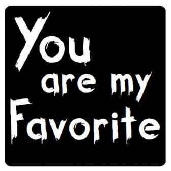 Stickers zwart wit&nbsp;schoolbord zwart&nbsp;&nbsp;&quot;You are my Favorite&quot; | Set 2&nbsp;stuks