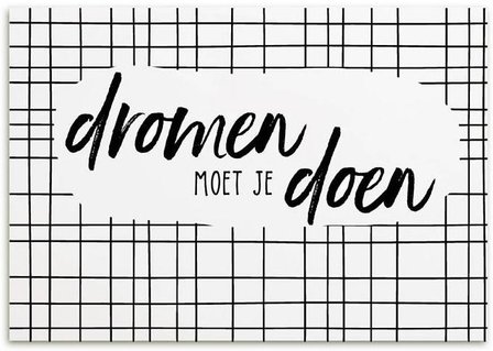 Kaart &quot;Dromen moet je doen&quot;