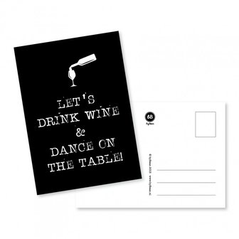 Kaart Let&rsquo;s drink wine &amp; dance on the table!