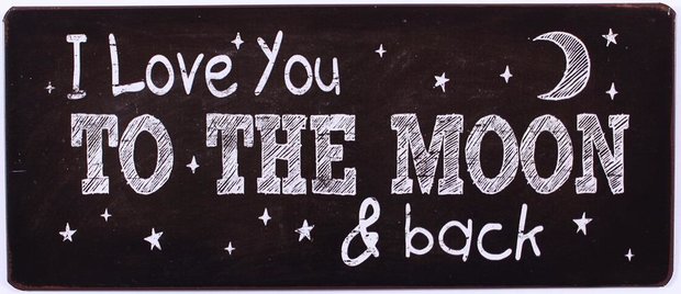 Tekstbord I love you to the moon and back