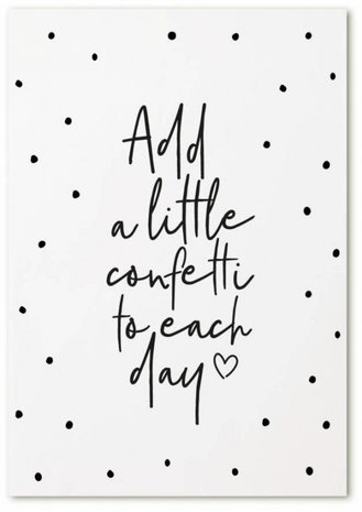 Add a little confetti to each day. Kaart zwart wit