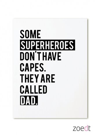 Kaart  | Some superheroes don't have capes. They are called dad