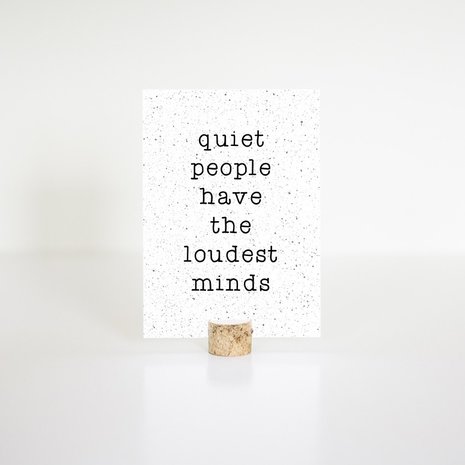 Kaart ‘Quiet people have the loudest minds’