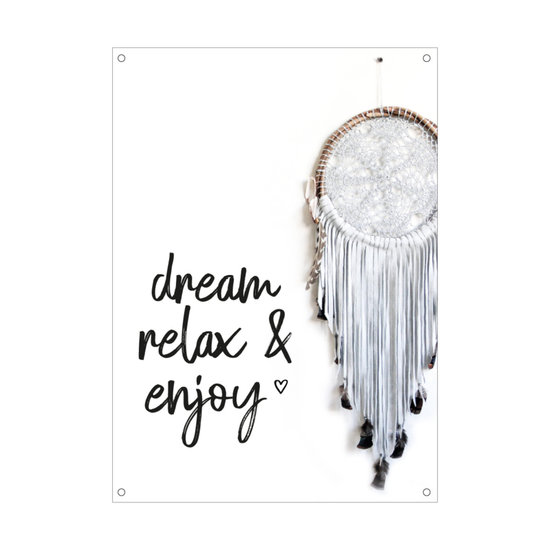 Tuinposter / Dream relax & enjoy Dromenvanger 50x70