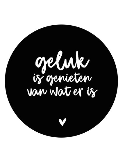 Muurcirkel zwart met tekst 'Geluk is...'20 cm 