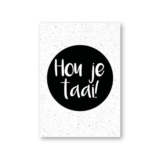 Kaart A6 -  Hou je taai