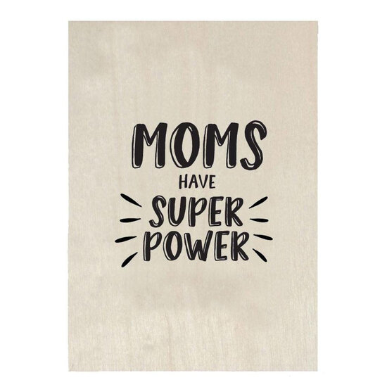 Houten kaart Mom's Have Super Power