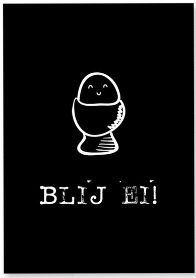 Kaart Blij Ei! Zwart Wit