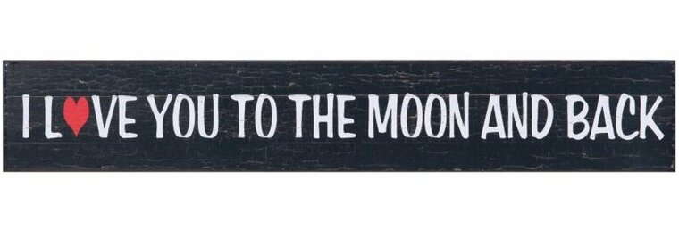 Tekstbord I love you to the moon and back