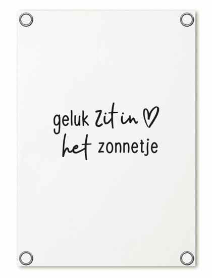 Tuinposter Geluk zit in het zonnetje| 60x80cm ZOEDT