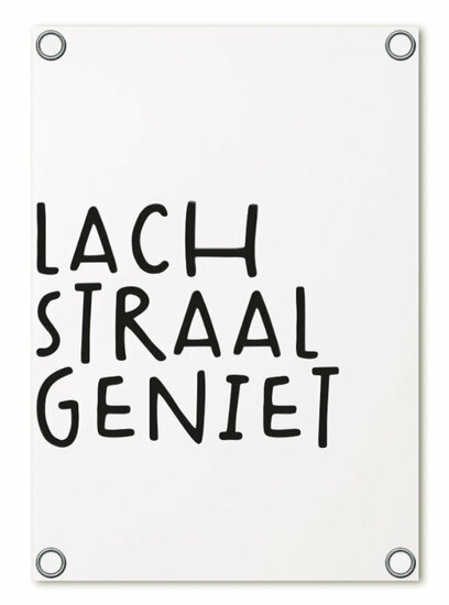 Tuinposter Lach-Straal-Geniet– buitenposter | 60x80cm ZOEDT