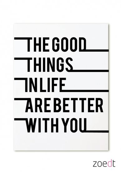 Kaart  | The good things in life are.....