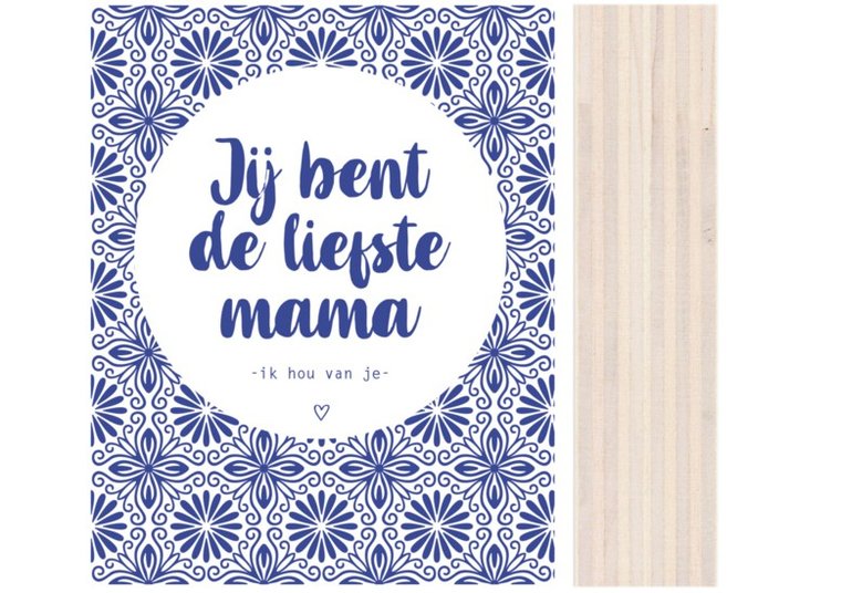 Houtblok Hollands De liefste Mama..blauw
