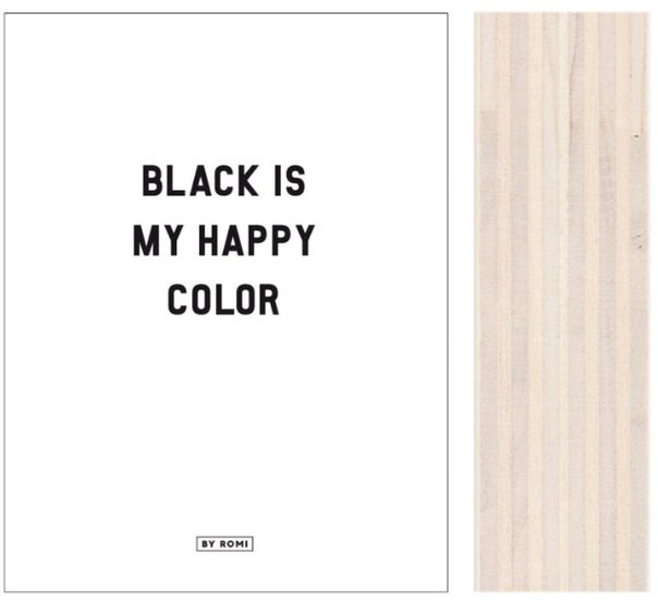 Houtprint | Black is my Happy color