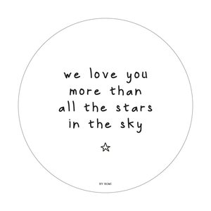 Muurcirkel We Love You More Than All The Stars In The Sky Zwartwitshop Muurcirkel We Love You More Than All The Stars In The Sky Zwartwitshop
